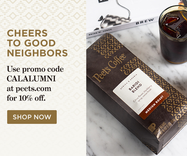 Cheers To Good Neighbors. Use promo code CALALUMNI at peets.com for 10% off. SHOP NOW