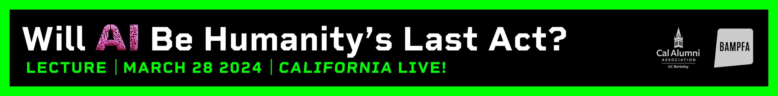 California Live Will AI Be Humanity's Last Act?