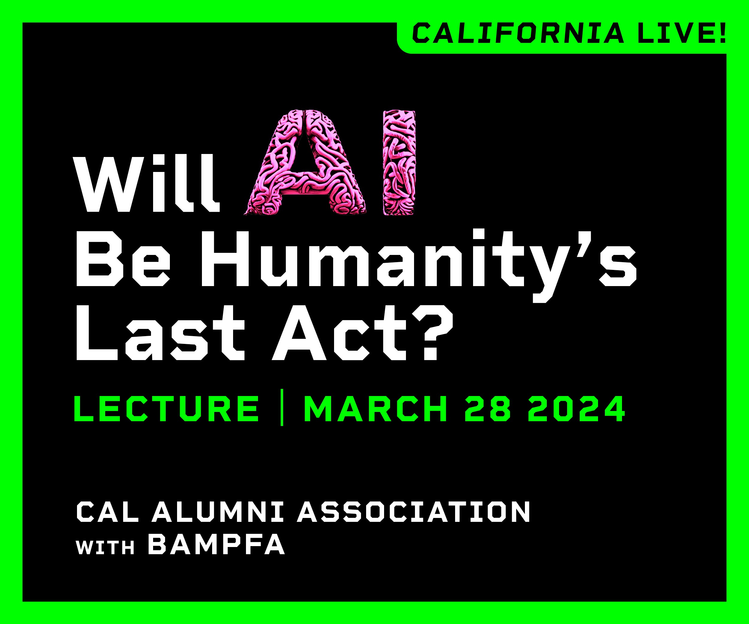 California Live! Will AI be Humanity's last act?